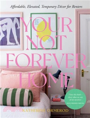 Your Not Forever Home：Affordable, Elevated, Temporary Decor for Renters
