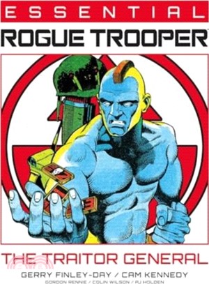 Essential Rogue Trooper: The Traitor General