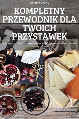 Kompletny Przewodnik Dla Twoich Przystawek