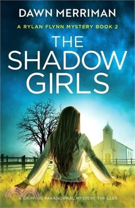 The Shadow Girls: A gripping paranormal mystery thriller