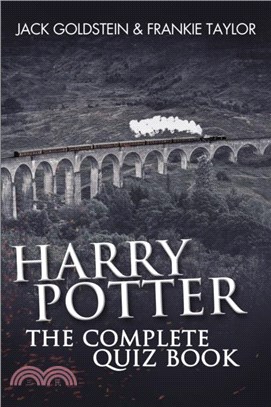 Harry Potter - The Complete Quiz Book：800 Questions on the Wizarding World