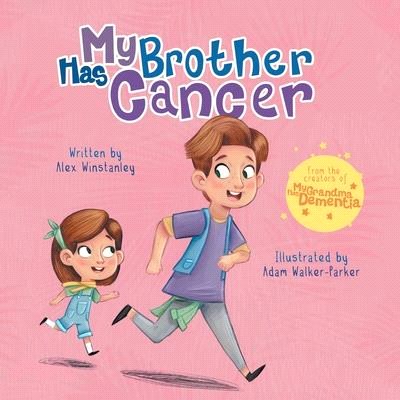 My Brother Has Cancer