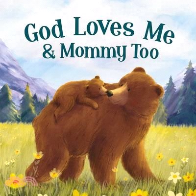 God Loves Mommy and Me Too: Padded Board Book