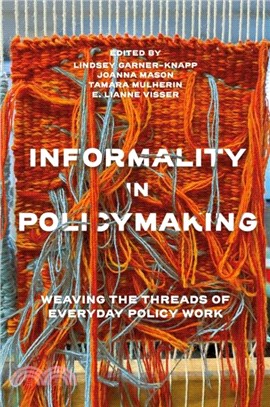 Informality in Policymaking：Weaving the Threads of Everyday Policy Work