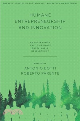 Humane Entrepreneurship and Innovation：An Alternative Way to Promote Sustainable Development