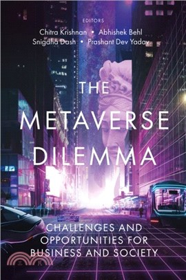 The Metaverse Dilemma：Challenges and Opportunities for Business and Society