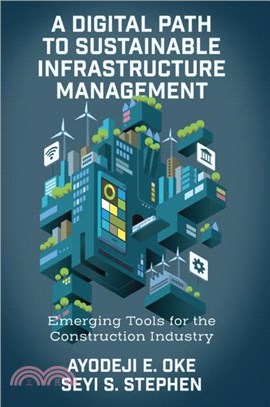 A Digital Path to Sustainable Infrastructure Management：Emerging Tools for the Construction Industry