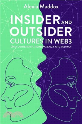 Insider and Outsider Cultures in Web3：Data Ownership, Transparency and Privacy