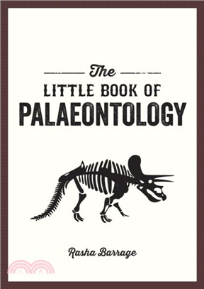The Little Book of Palaeontology：The Pocket Guide to Our Fossilized Past