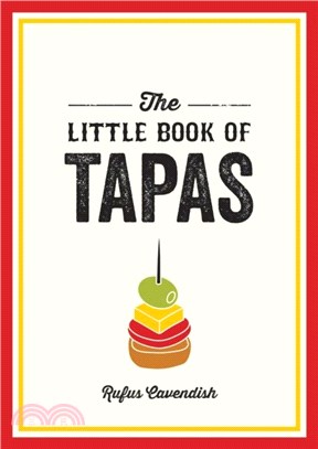 The Little Book of Tapas：A Pocket Guide to the Wonderful World of Tapas, Featuring Recipes, Trivia and More