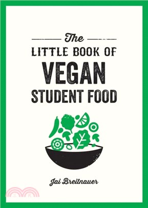 The Little Book of Vegan Student Food：Easy Vegan Recipes for Tasty, Healthy Eating on a Budget