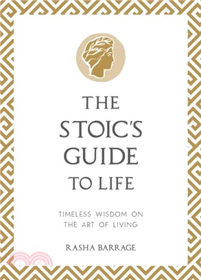 The Stoic's Guide to Life：Timeless Wisdom on the Art of Living