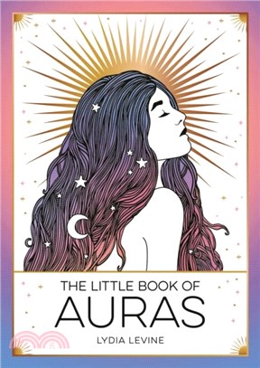 The Little Book of Auras：The Pocket Guide to the Energy of the Universe