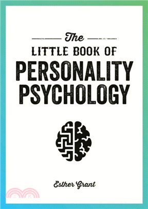 The Little Book of Personality Psychology：The Pocket Guide to Studying the Mind