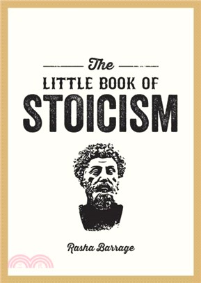 The Little Book of Stoicism：An Introduction to the Key Thinkers, Ideas and Virtues You Need to Know