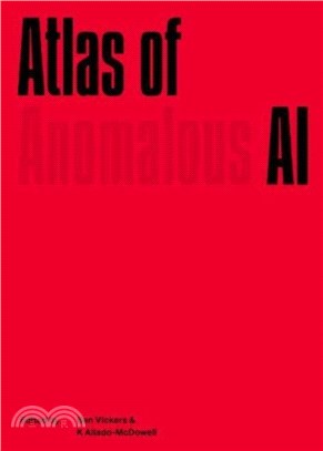 The Atlas of Anomalous AI