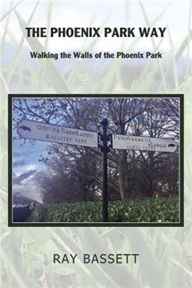The Phoenix Park Way：Walking the Walls of the Phoenix Park