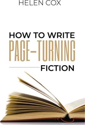 How to Write Page-Turning Fiction: Advice to Authors Book 3