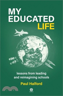 My Educated Life: lessons from leading schools