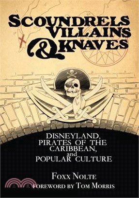 Scoundrels, Villains, & Knaves: Disneyland, Pirates of the Caribbean, and Popular Culture