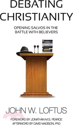 Debating Christianity: Opening Salvos in the Battle with Believers