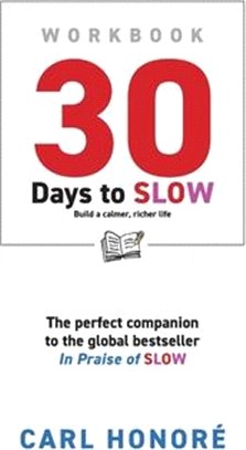 30 Days To Slow: Build a Calmer, Richer Life