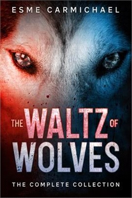 The Waltz of Wolves: The Complete Collection