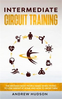 Intermediate Circuit Training: How Circuit Training can help you become a slimmer and better version of yourself!