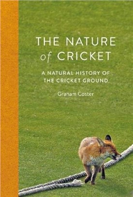 The Nature of Cricket：A Natural History of the Cricket Ground