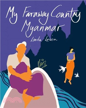 My Faraway Country：Myanmar