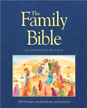 The Family Bible：365 Stories, meditations and prayers