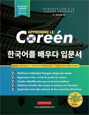 Apprendre Le Coréen Pour Les Débutants: Un livre d'étude étape par étape facile et un guide pratique d'écriture pour apprendre à lire, écrire et parle