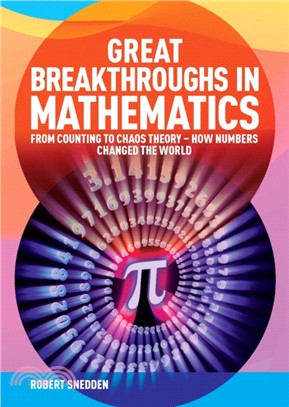 Great Breakthroughs in Mathematics：From Counting to Chaos Theory - How Numbers Changed the World