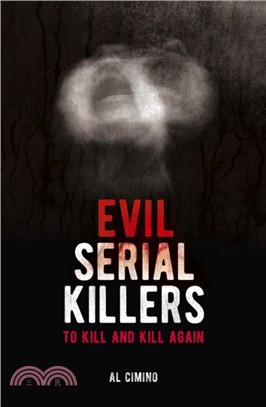 Evil Serial Killers：To Kill and Kill Again