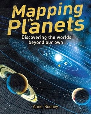 Mapping the Planets ― Discovering the Worlds Beyond Our Own