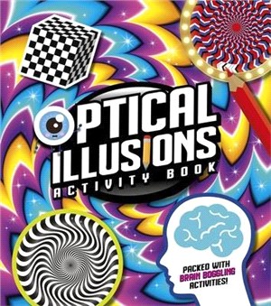 Optical Illusions Activity Book ― Packed With Brain-boggling Activities!
