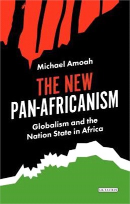 The New Pan-africanism ― Globalism and the Nation State in Africa