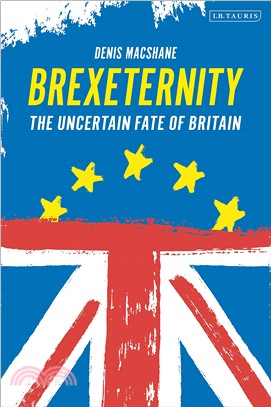 Brexiternity ― The Uncertain Fate of Britain