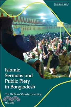 Islamic Sermons and Public Piety in Bangladesh