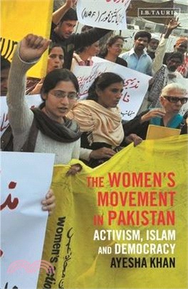 The Women's Movement in Pakistan ― Activism, Islam and Democracy