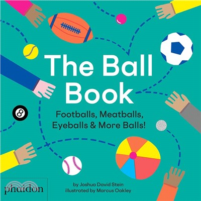 The Ball Book ― Footballs, Meatballs, Eyeballs & More Balls!