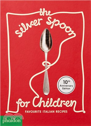 The Silver Spoon for Children New Edition: Favourite Italian Recipes