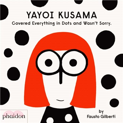 Yayoi Kusama covered everything in dots and wasn't sorry /