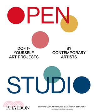 Open Studio：Do-It-Yourself Art Projects by Contemporary Artists