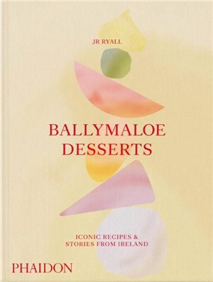 Ballymaloe Desserts, Iconic Recipes and Stories from Ireland：featuring home-baked cakes, cookies, pastries, puddings, and other sensational sweets: a baking book