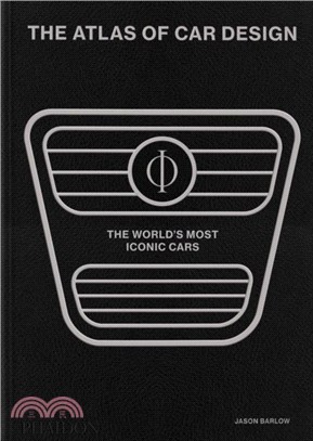 The Atlas of Car Design：The World's Most Iconic Cars