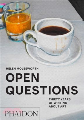 Open Questions：Thirty Years of Writing about Art