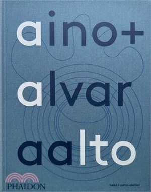 Aino + Alvar Aalto: A Life Together