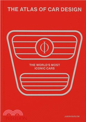 The Atlas of Car Design：The World's Most Iconic Cars (Rally Red Edition)