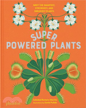 Superpowered Plants: Meet the Smartest, Strongest, and Sneakiest Plants